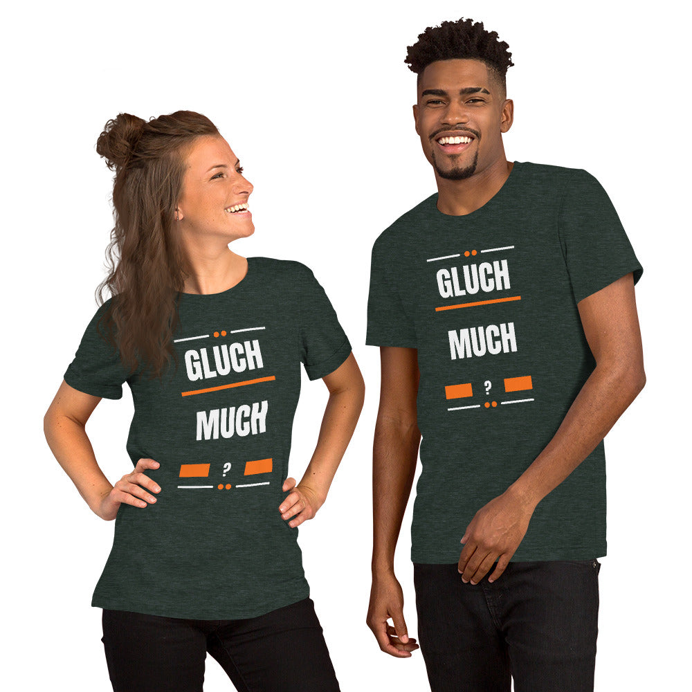 Gluch Much? T-shirt